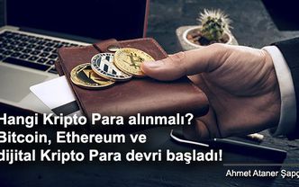 Hangi Kripto Para alınmalı? Bitcoin, Ethereum ve dijital Kripto Para devri başladı!
