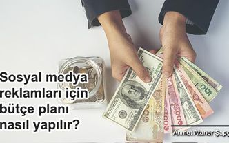 Sosyal medya reklamları için bütçe planı nasıl yapılır?