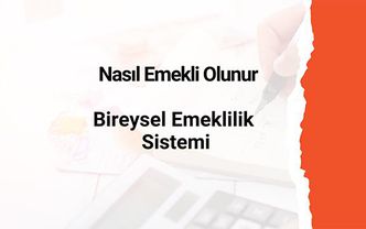 Bireysel emeklilik sistemi ile nasıl emekli olurum?