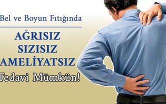 Bel ve boyun fıtığında ameliyatsız çözüm mümkün mü?