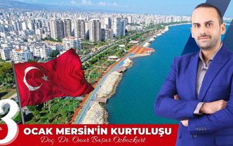 3 Ocak Mersin'in Kurtuluşu kutlu olsun!