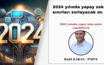 2024 Yılında Yapay Zeka Sınırları Zorlayacak Mı ?
