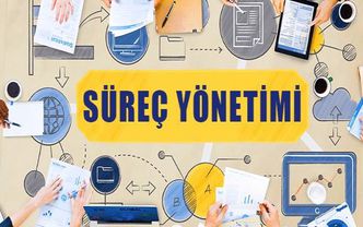 Süreç Yönetimi