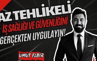 Az tehlikeli sınıf işyerlerinde iş sağlığı ve güvenliğini gerçekten uygulayin!