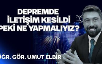 Depremde iletişim kesildi. Peki ne yapmalıyız?