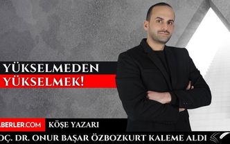 Yükselmeden yükselmek!