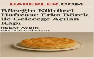 Tarihi Türk Börek Kültüründen Günümüze: Erka Börek’in Yolculuğu
