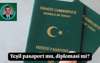 Yeşil pasaport mu, diplomasi mi?