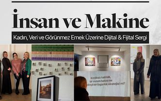 Dijital ve fiziksel dünya arasında bir yerde: İnsan ve Makine Sergisi