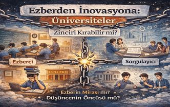 Ezberden İnovasyona: Üniversiteler Zinciri Kırabilir mi?