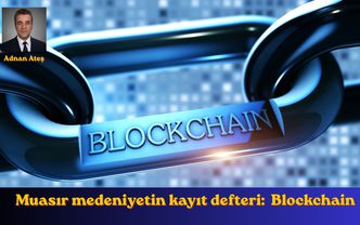 Muasır medeniyetin kayıt defteri: Blockchain