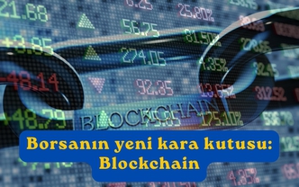 Borsanın yeni kara kutusu: Blockchain