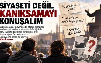 Siyaseti Değil, Kanıksamayı Konuşalım