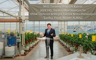 Millî Tarımın Stratejik Kalesi: HEKTAŞ, Toros Gübre Sinerjisi Ve OYAK Üyelerini Bekleyen Yüksek Nema Potansiyeli