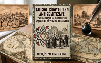 Kutsal Cinayet'ten Antisemitizm'e: Yahudi Karşıtlığı, Osmanlı'nın Hoşgörüsü ve Yeryüzü Sürgünleri