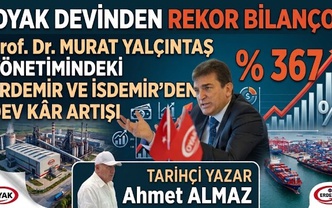 OYAK Devinden Rekor Bilanço! Prof. Dr. Murat YALÇINTAŞ Yönetimindeki Erdemir ve İsdemir'den Dev Kar Artışı (%367)