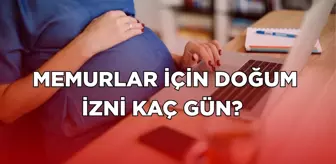 Memurlar için doğum izni kaç gün? 2025'te doğum izni maaş kesintisi olur mu?