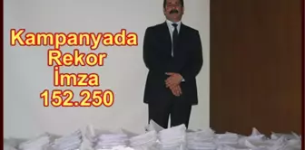 Kampanya da 152 Bin İmza