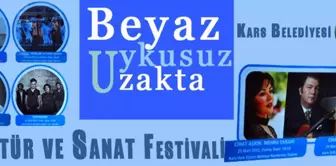 Kars Belediyesi'nin 'Beyaz Uykusuz Uzakta' Kültür Sanat Festivali Bugün Başlıyor