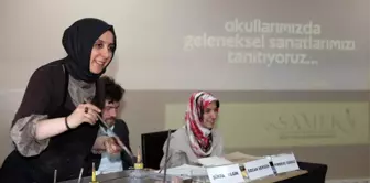 Geleneksel Sanatlar Geleceğe Taşınıyor