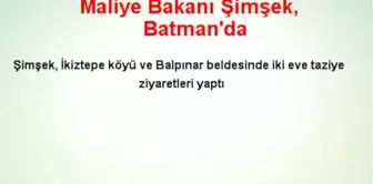 Maliye Bakanı Şimşek, Batman'da