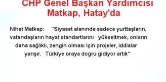 CHP Genel Başkan Yardımcısı Matkap, Hatay'da