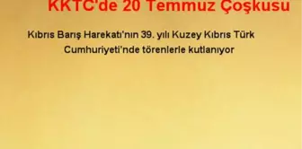 KKTC'de 20 Temmuz Çoşkusu