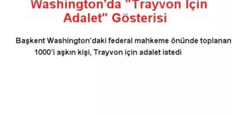 Washington'da 'Trayvon İçin Adalet' Gösterisi