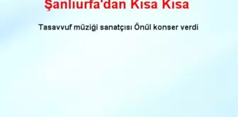 Şanlıurfa'dan Kısa Kısa