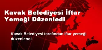 Kavak Belediyesi İftar Yemeği Düzenledi