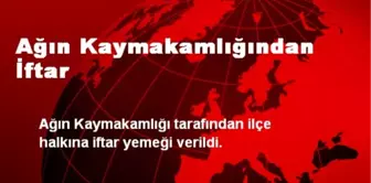 Ağın Kaymakamlığından İftar