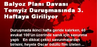 Balyoz Planı Davası Temyiz Duruşmasında 3. Haftaya Giriliyor