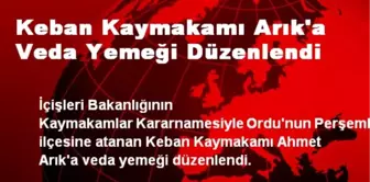 Keban Kaymakamı Arık'a Veda Yemeği Düzenlendi