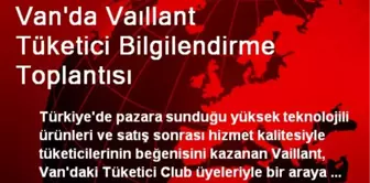 Van'da Vaıllant Tüketici Bilgilendirme Toplantısı