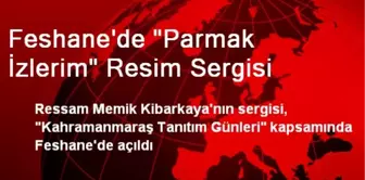 Feshane'de 'Parmak İzlerim' Resim Sergisi