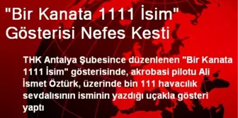 'Bir Kanata 1111 İsim' Gösterisi Nefes Kesti