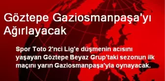 Göztepe Gaziosmanpaşa'yı Ağırlayacak