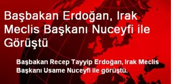 Başbakan Erdoğan, Irak Meclis Başkanı Nuceyfi ile Görüştü