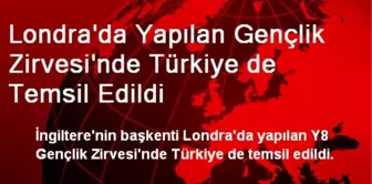 Londra'da Yapılan Gençlik Zirvesi'nde Türkiye de Temsil Edildi