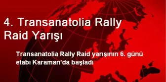 4. Transanatolia Rally Raid Yarışı