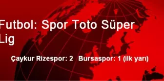 Futbol: Spor Toto Süper Lig