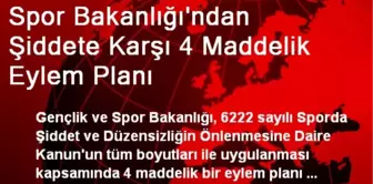 Spor Bakanlığı'ndan Şiddete Karşı 4 Maddelik Eylem Planı