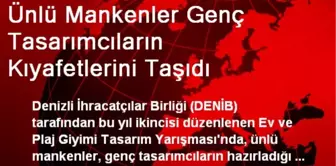 Ünlü Mankenler Genç Tasarımcıların Kıyafetlerini Taşıdı