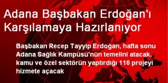 Adana Başbakan Erdoğan'ı Karşılamaya Hazırlanıyor