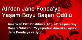 Afı'dan Jane Fonda'ya Yaşam Boyu Başarı Ödülü