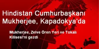 Hindistan Cumhurbaşkanı Mukherjee, Kapadokya'da