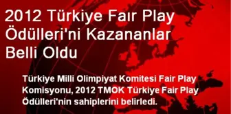 2012 Türkiye Faır Play Ödülleri'ni Kazananlar Belli Oldu