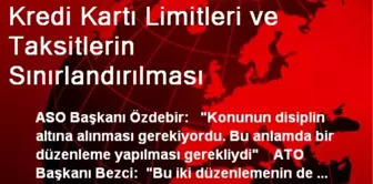 Kredi Kartı Limitleri ve Taksitlerin Sınırlandırılması