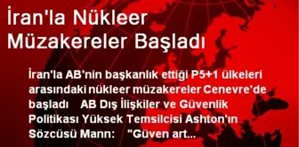 İran'la Nükleer Müzakereler Başladı