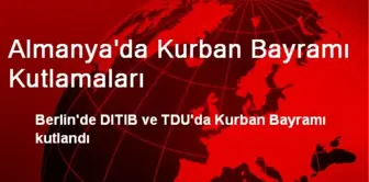 Almanya'da Kurban Bayramı Kutlamaları